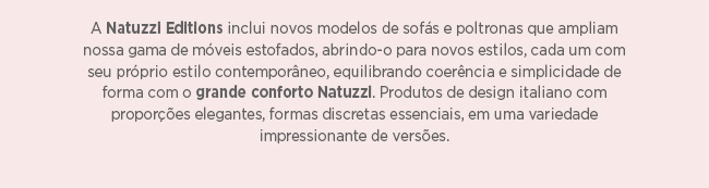 Nova Coleção 2020 - Natuzzi Edittions Campinas